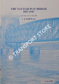 The Tay Railway Bridge, Dundee 1887 - 1987 by SHIPWAY, J. S.